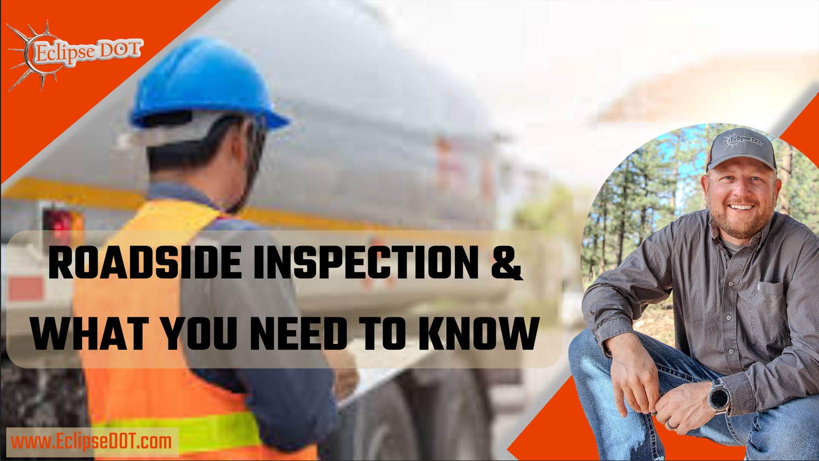 Roadside inspection essentials - What you need to know.