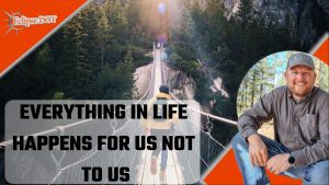 Embrace Life's Perspective: "Everything in life happens for us, not to us."