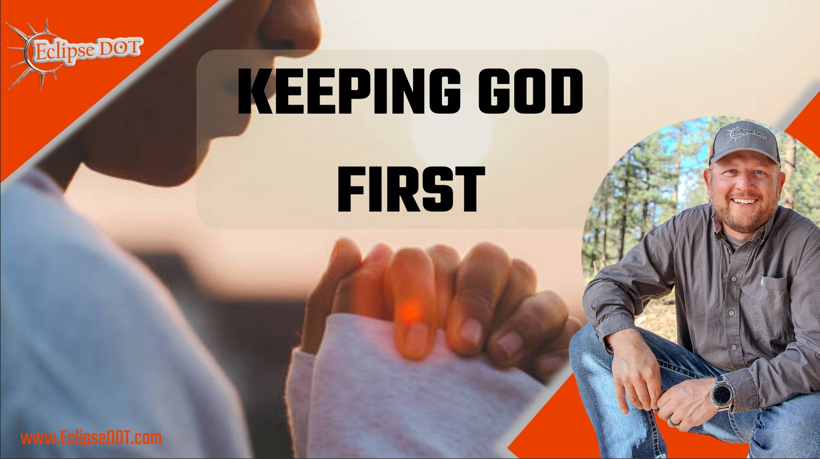 Hands folded in prayer, symbolizing the concept of keeping God first.