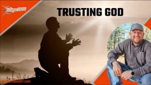 Trusting God - Embracing Faith and Surrendering to Divine Guidance