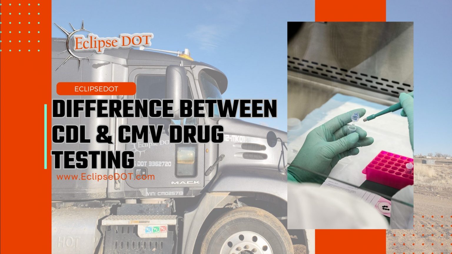 Difference between CDL & CMV Drug Testing - Eclipse DOT