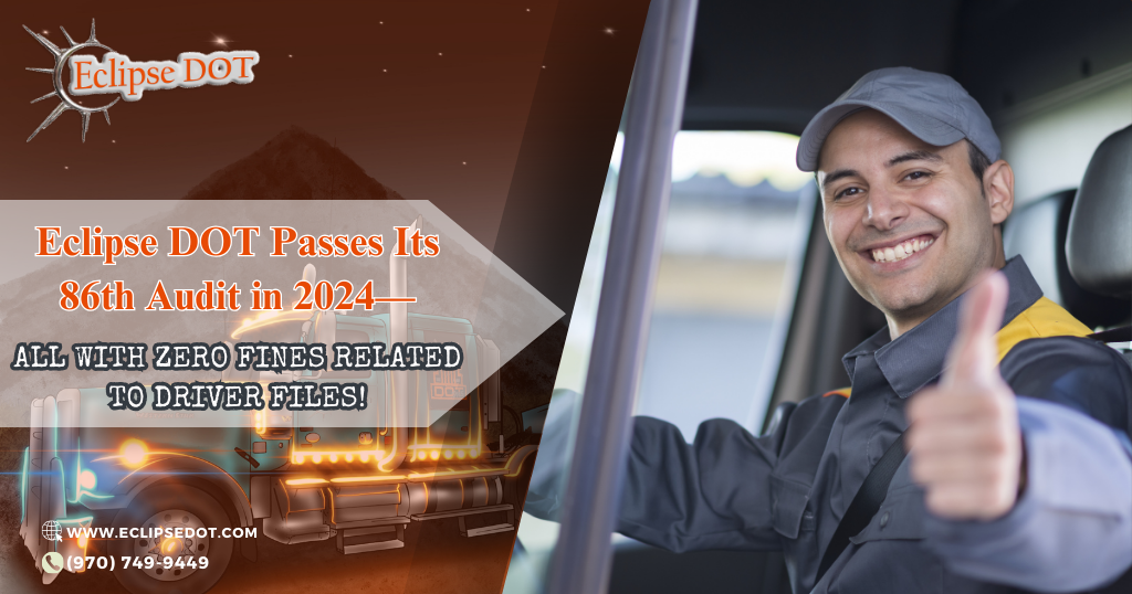 Eclipse DOT Passes Its 86th Audit in 2024—All with Zero Fines Related to Driver Files!