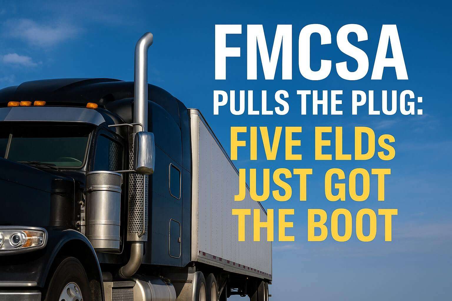 Semi-truck with FMCSA headline about revoked ELDs